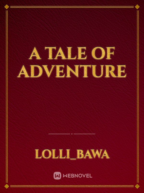 A Tale Of Adventure Book