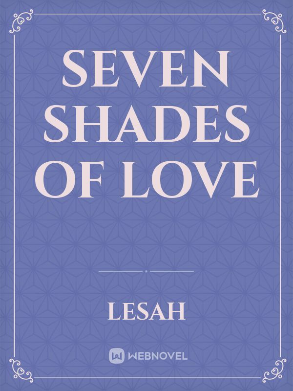 Seven Shades of Love