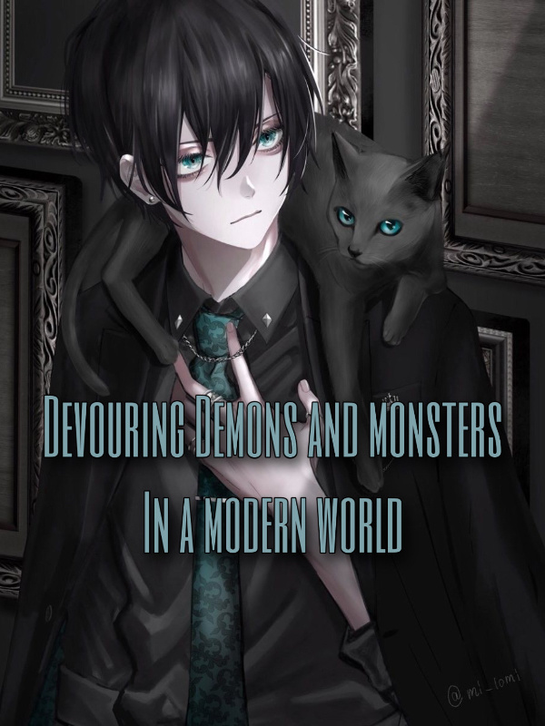 Devouring Demons and Monsters In A Modern World