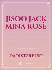 Jisoo
Jack
Mina 
Rosè Book