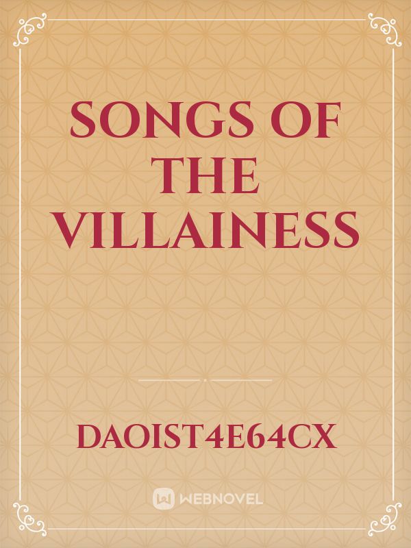 Songs of the villainess