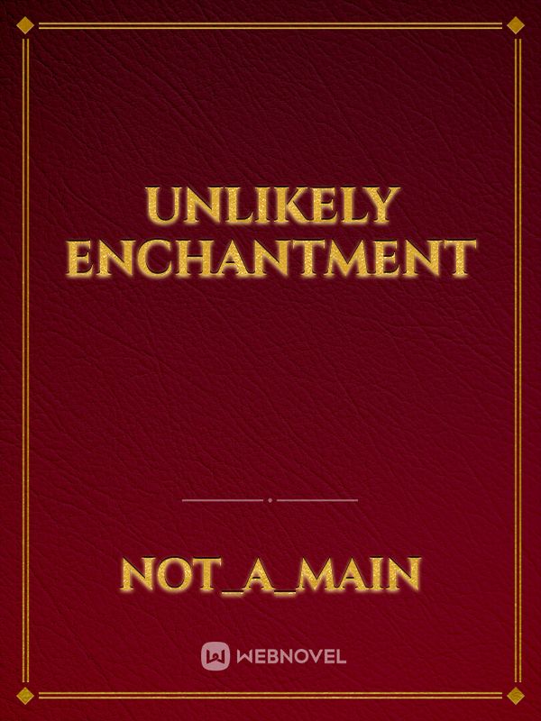 Unlikely Enchantment Book