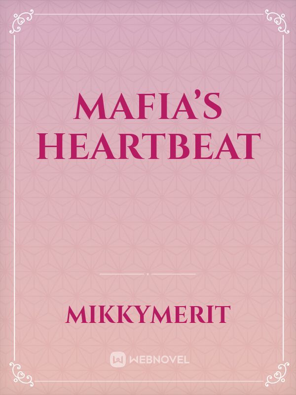 MAFIA’S HEARTBEAT