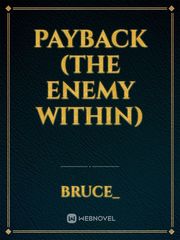 Payback
(The enemy within) Book