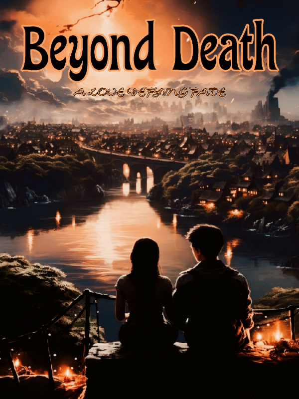 Beyond Death: a love defying fate Book
