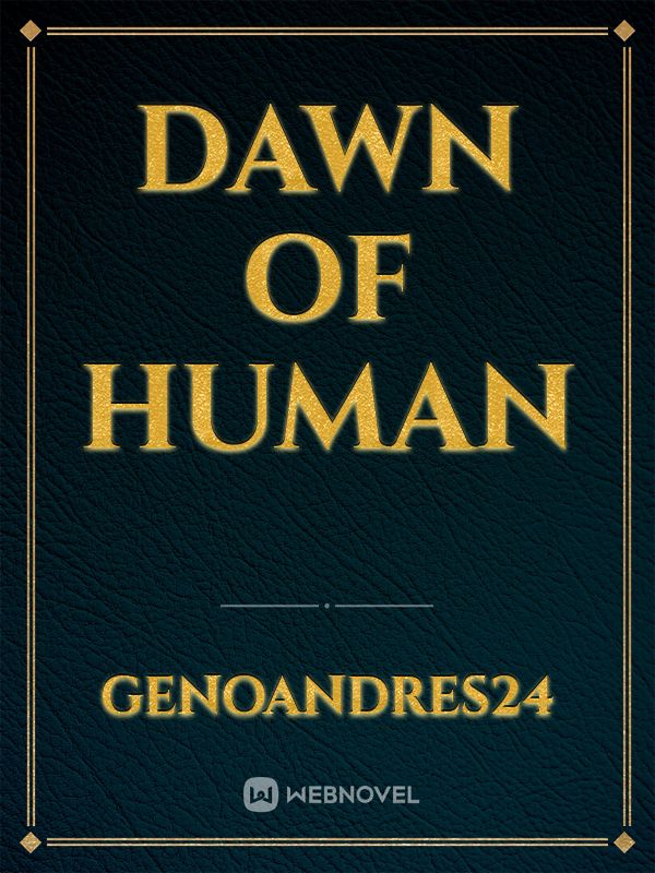 Dawn Of Human