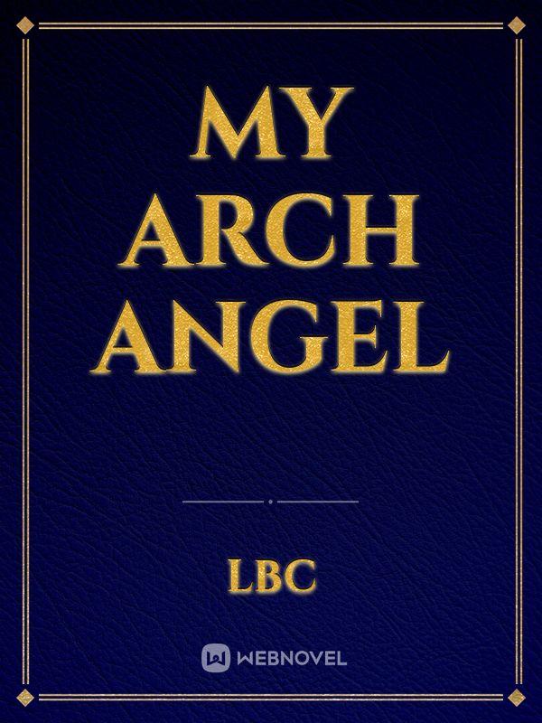 My Arch Angel