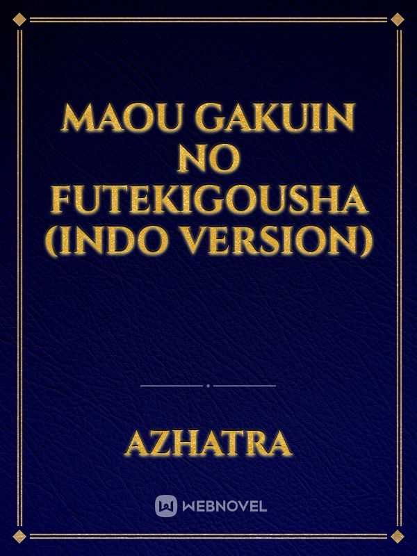 Maou Gakuin No Futekigousha (Indo Version)