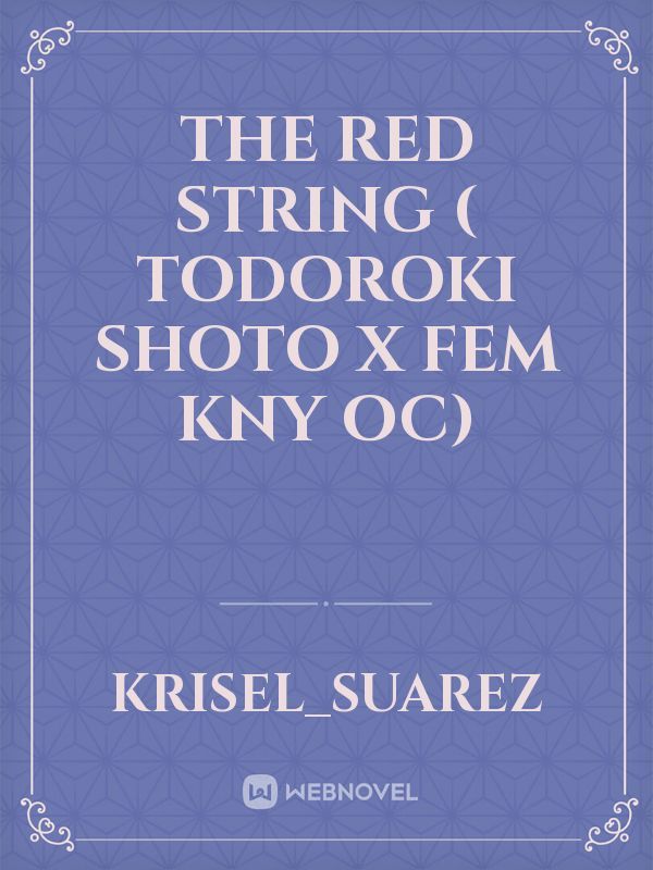 The Red String ( Todoroki Shoto x FEM kny oc)