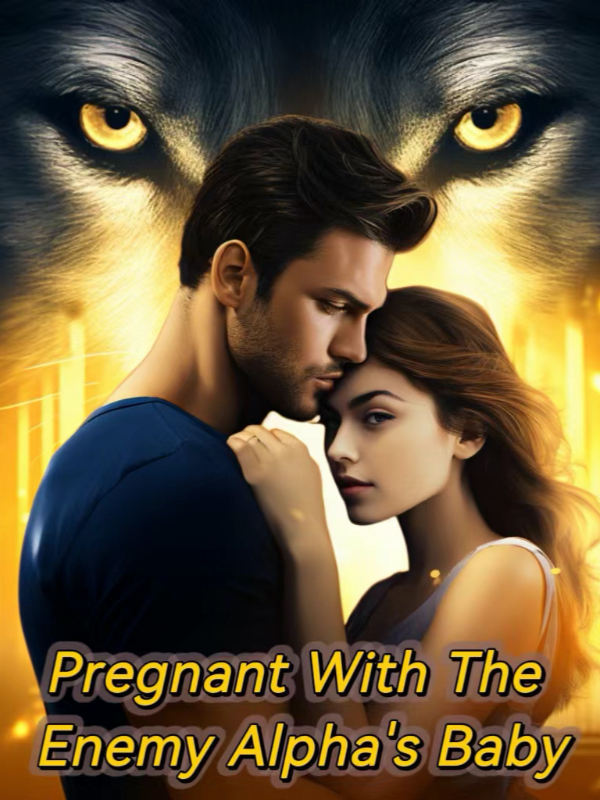 Pregnant with the Enemy Alpha's Baby Book