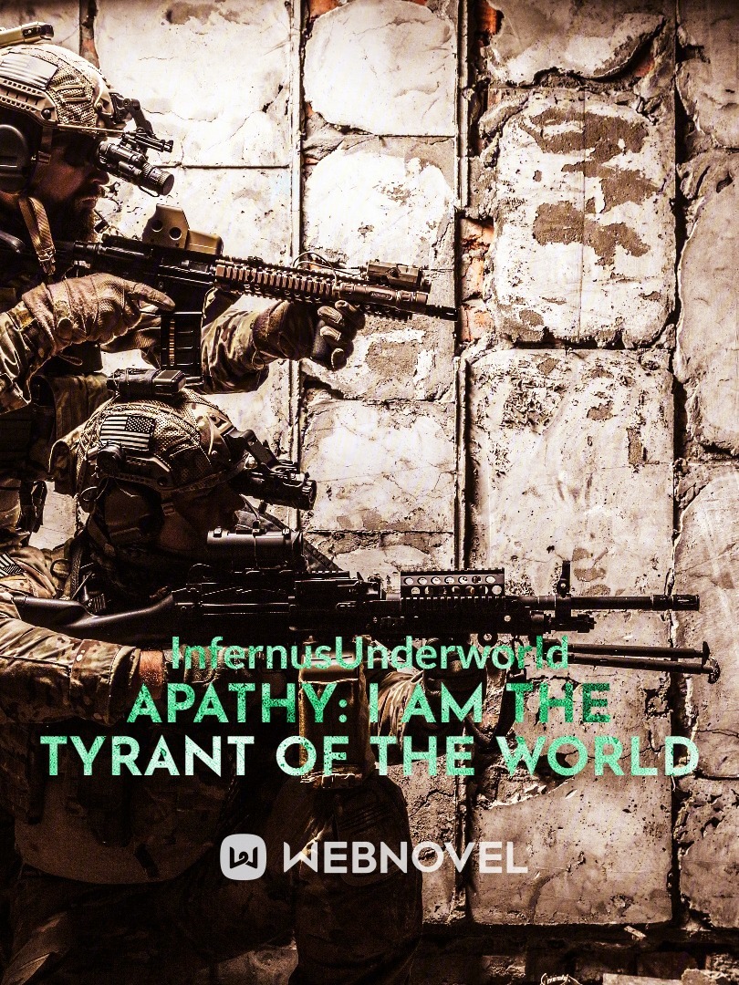 Apathy: I Am The Tyrant of The World