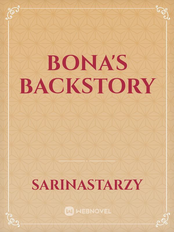 Bona's backstory Book