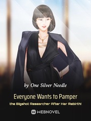 Everyone Wants to Pamper the Bigshot Researcher After Her Rebirth! Book