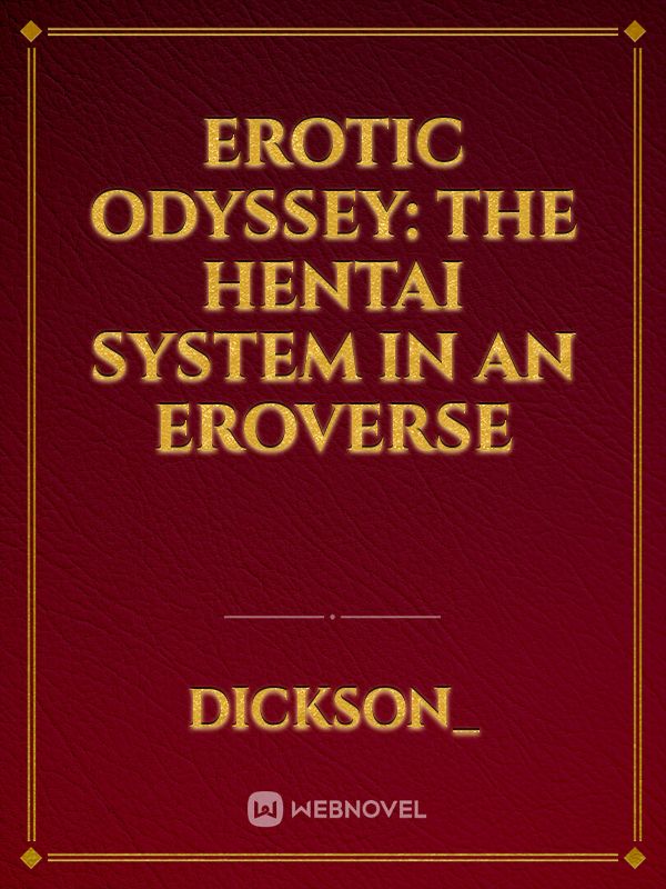 Erotic Odyssey: The Hentai System In An Eroverse