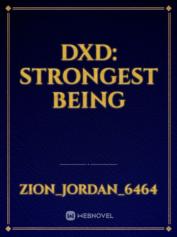 DxD: Strongest Being