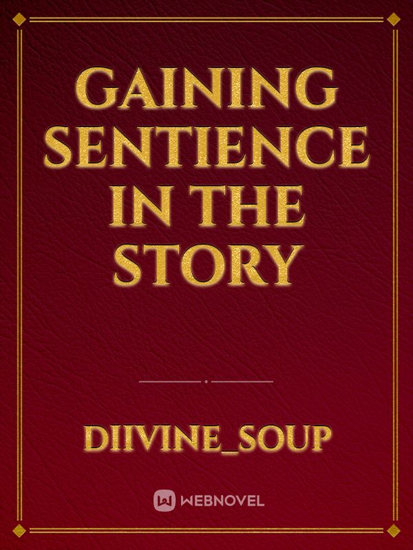 Gaining Sentience in The Story