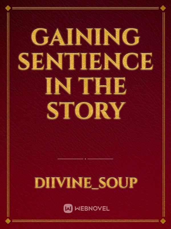 Gaining Sentience in The Story