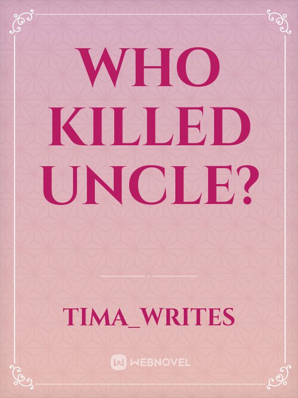 who killed uncle? Book