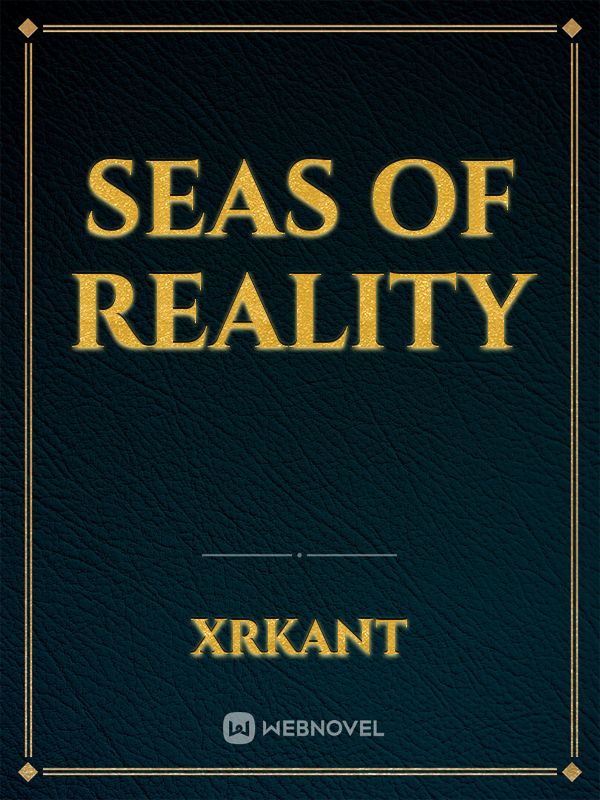 Seas of reality