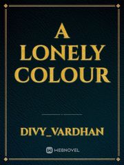 A LONELY COLOUR Book