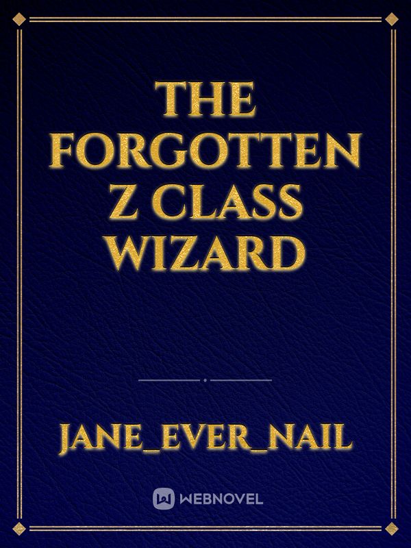 The forgotten Z class wizard