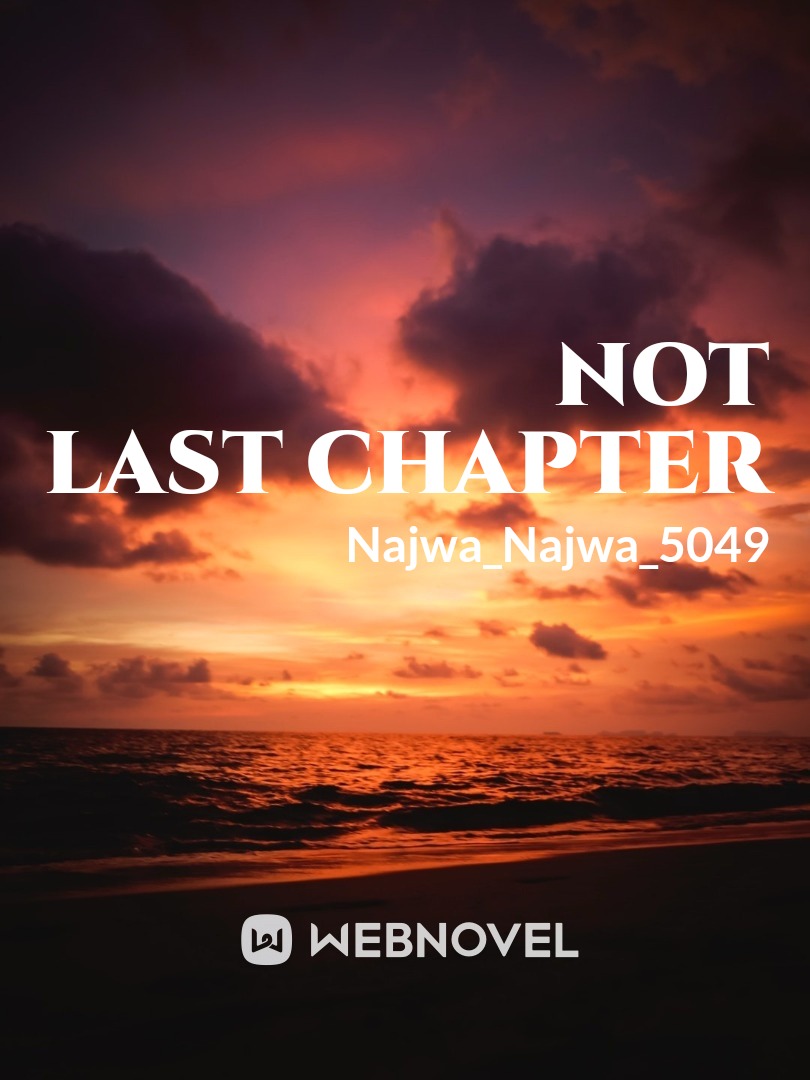 Not last chapter