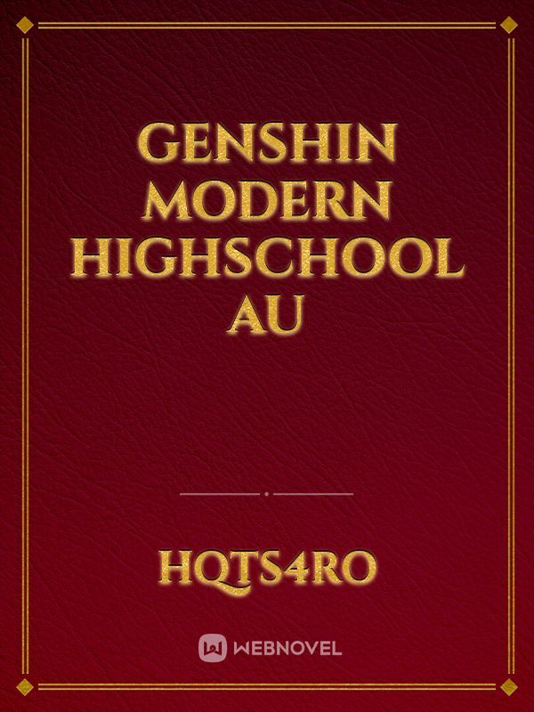 Genshin modern highschool au Book
