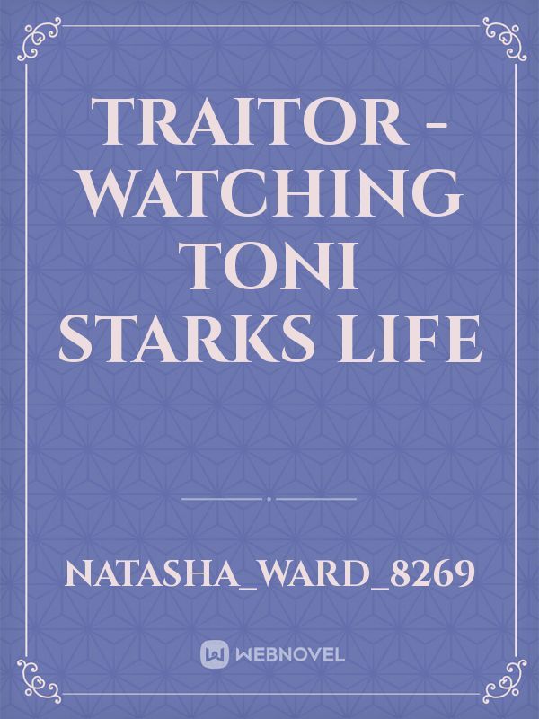 Traitor - watching Toni Starks life Book