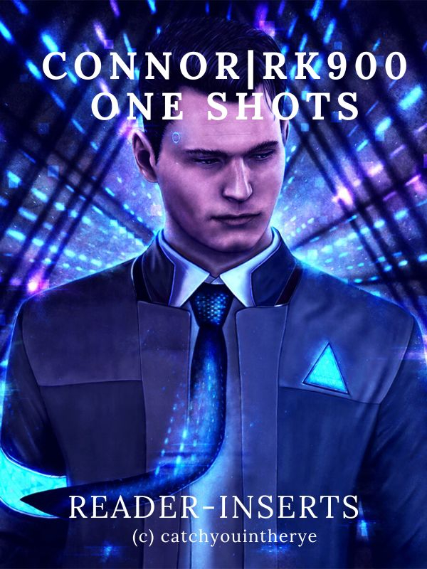 Androit: Become Human - One Shots [RK900xReader] Book