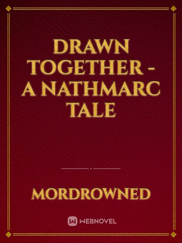 Drawn Together - A NathMarc Tale