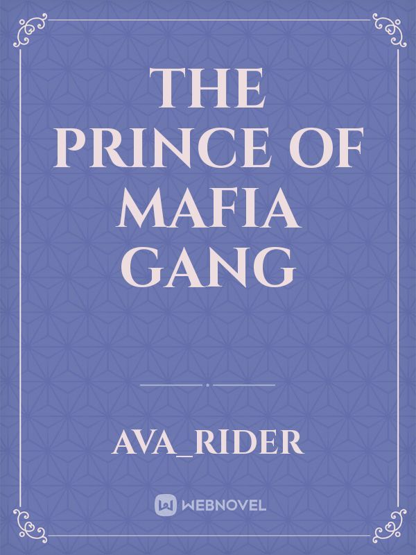 The prince of mafia gang