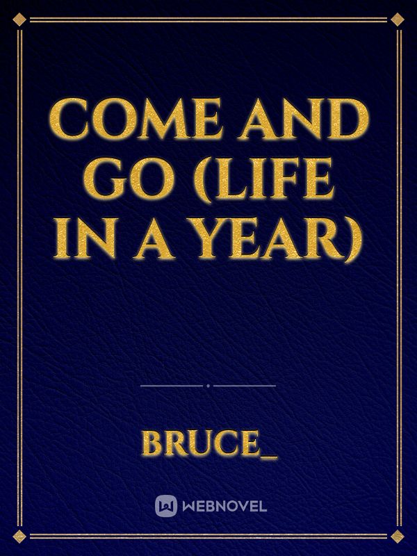 Come and go (Life in a year) Book