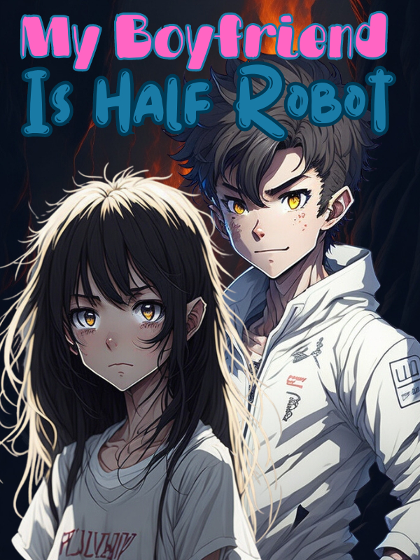 My Boyfriend Is Half Robot Book