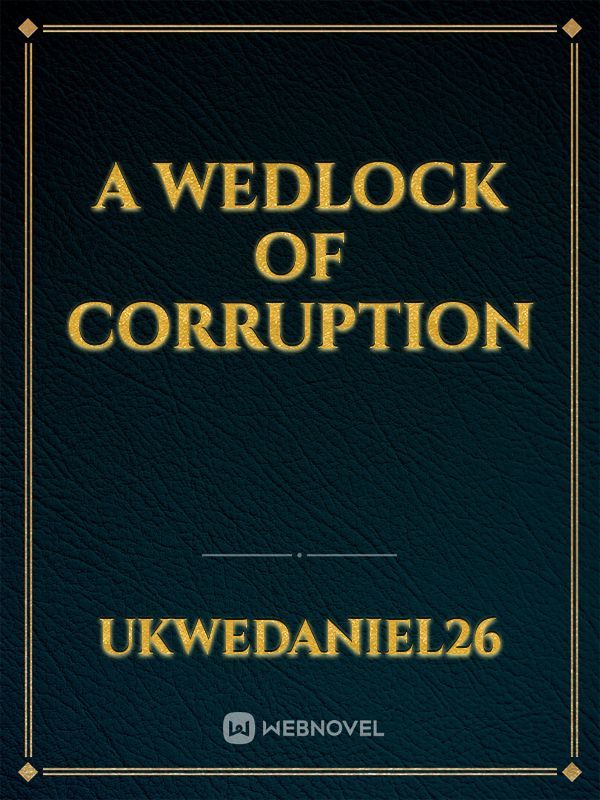 A Wedlock Of Corruption Book