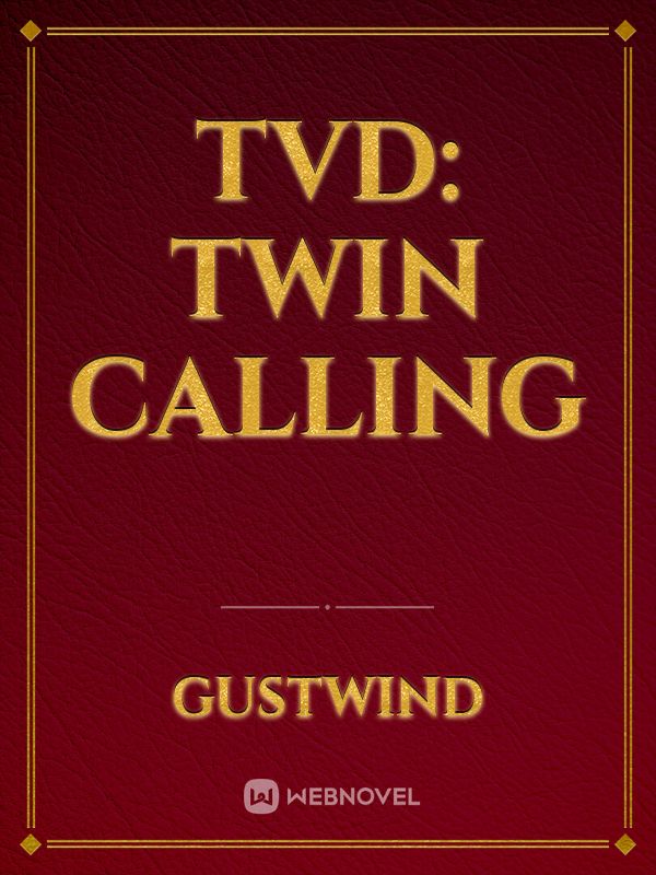 TVD: Twin Calling