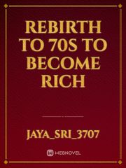 Rebirth to 70s to become rich Book