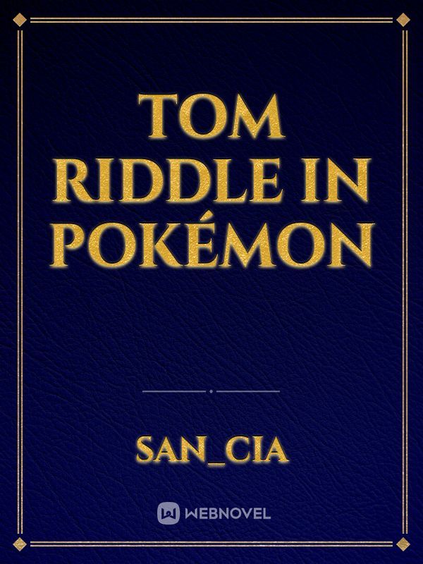 Tom Riddle in Pokémon