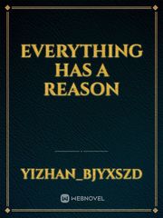 EVERYTHING HAS A REASON Book