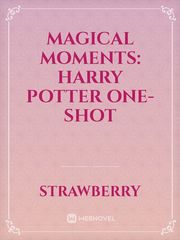 Magical Moments: Harry Potter One-Shot Book