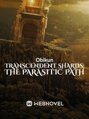 Transcendent Shards: The Parasitic Path Book