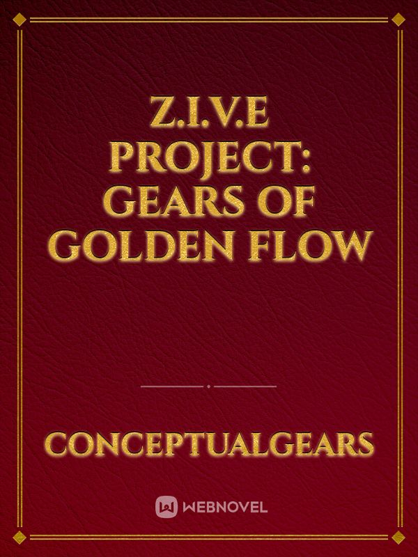 Z.I.V.E PROJECT: Gears of golden flow Book