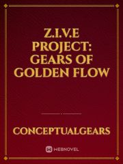 Z.I.V.E PROJECT: Gears of golden flow Book
