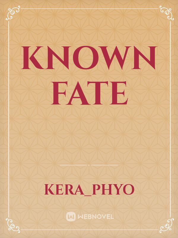 known fate