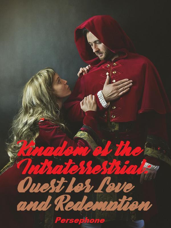 Kingdom of the Intraterrestrial: Quest for Love and Redemption