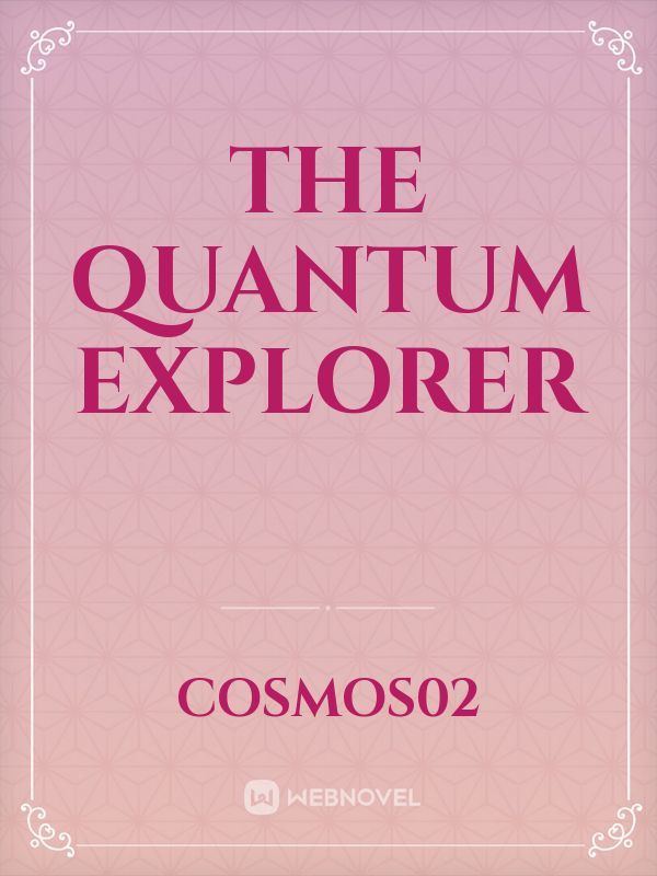 The Quantum Explorer