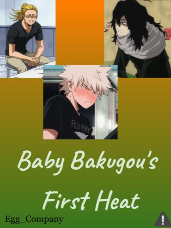 Baby Bakugou's first heat Book
