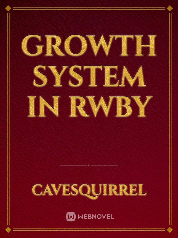 Growth System In RWBY