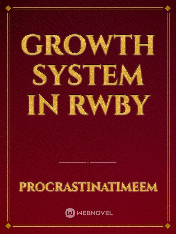 Growth System In RWBY