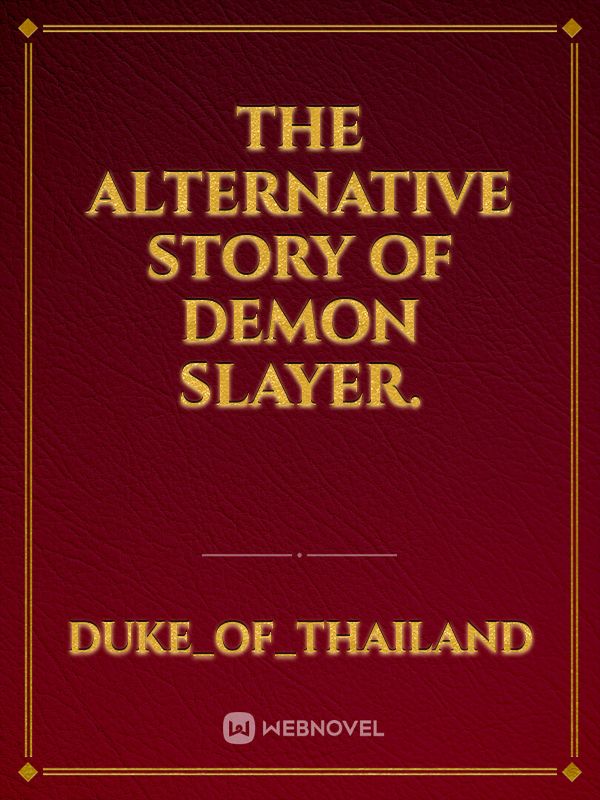 The Alternative story of Demon Slayer.