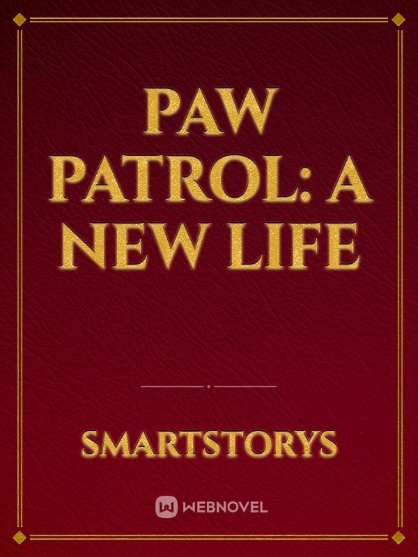 Paw Patrol: A New Life